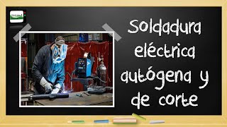 Todo sobre soldadura eléctrica autógena y corte de materiales [upl. by Lindemann]