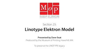 Linotype Elektron model  Linotype Legacy Series 23 [upl. by Vasta720]