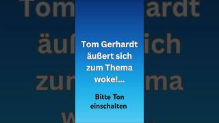 Tom Gerhardt zum Thema woke politik news afd short [upl. by Acireit]