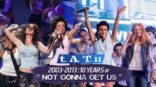 tATu  «Not Gonna Get Us» live 10th Anniversary 20032013 [upl. by Peednas]