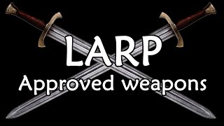 LARP approved weapons [upl. by Akem716]