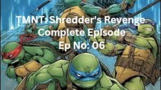 TMNT Shredders Revenge Episode 06 Walkthrough [upl. by Krutz24]