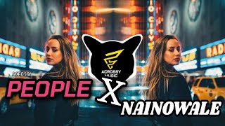 People X Nainowale Ne Mashup  Neeti Mohan amp Libianca  Lofi 2307  Latest Instagram Viral  Lofi [upl. by Yerfdog]