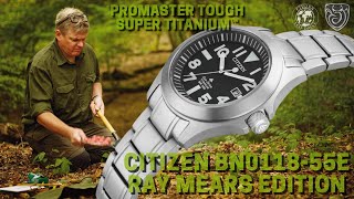 Citizen Promaster Tough Super Titanium BN011855E Ray Mears Edition [upl. by Amalbergas982]