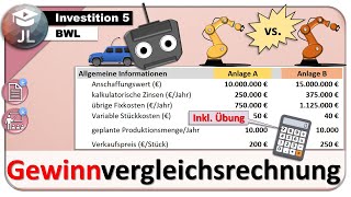 Gewinnvergleichsrechnung Statische Investitionsrechnung mit Übungsaufgabe [upl. by Nosnirb]