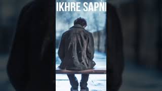 BIKHRE SAPNE NEW SONG music song sorts bikhresapne sadmusic sadsong [upl. by Basham196]