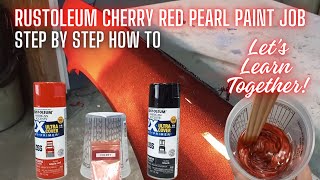 RUSTOLEUM CHERRY RED PEARL PAINT JOB STEP BY STEP HOW TO [upl. by Idnahr118]