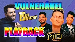 PLAYBACK VULNERÁVEL THIAGO JHONATHAN E FORRO MIÓ 👉 LINK NA DESCRIÇÃO [upl. by Akinom441]