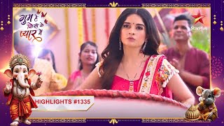 Savi ne बजाया dhol  Ep1335  Highlights  Ghum Hai Kisikey Pyaar Meiin  MonSun  8PM [upl. by Melinda108]