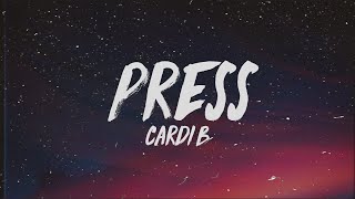 Cardi B  Press Lyrics [upl. by Rockel]