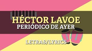 Hector Lavoe  Periodico De Ayer Letra Oficial [upl. by Aleira519]