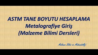 ASTM Tane Boyutu Hesaplama Metalografi Giriş [upl. by Coplin326]