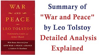 War and Peace by Leo Tolstoy Complete Summary and Key Lessons [upl. by Mosier169]