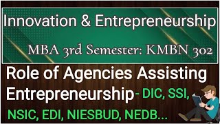 Role of agencies assisting entrepreneurship DICsSSIs NSICs EDII NIESBUD NEDB Entrepreneurship [upl. by Hamirak632]