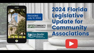 2024 Legislative Update for Community Associations  Recorded July 12 2024 [upl. by Eyot]