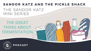 Sandor Katz mini series The Great thing about Fermentation [upl. by Tally721]