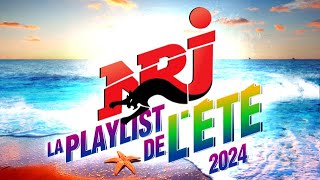 Top Music NRJ Hits 2024  NRJ La Playlits De L’été 2024  Meilleur Musique 2024 [upl. by Naujahs163]