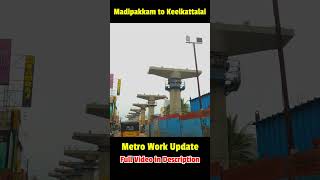 Madipakkam to Keelkattalai Metro train work shorts chennaimetro [upl. by Petuu805]