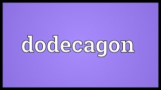 Dodecagon Meaning [upl. by Klinger]