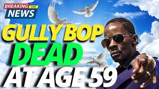 BREAKING NEWS  Dancehall Artist Gully Bop Reported Dead At Kingston Public Hospital [upl. by Tella]