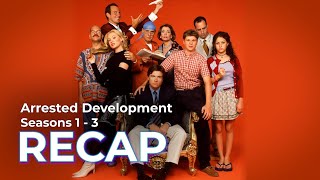 Arrested Development RECAP Seasons 1  3 [upl. by Anwat979]