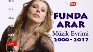 Funda Arar Müzik Evrimi 2000  2017 Videografi [upl. by Leind]