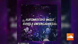 AUTOMOTIVO BAILE FAVELA INTERGALAXIAL  DJ PENGLIN Slowed  Reverb [upl. by Marko]