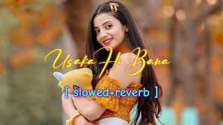 usaka hi bana  sad song  slowedreverb  viralvideo song hindisong trending love music [upl. by Delia14]