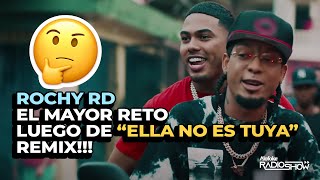 ROCHY RD EL MAYOR RETO LUEGO DE ELLA NO ES TUYA REMIX [upl. by Aniret293]