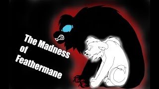 The Madness of Feathermane My Pride AU [upl. by Files]