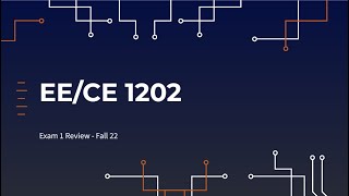 EECE 1202 Exam 1 Review [upl. by Sivar]