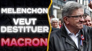 MELENCHON accélère pour DESTITUER MACRON mais vatil y arriver [upl. by Atiuqrehs54]