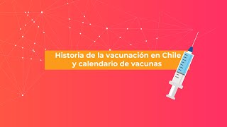 Introducción a Vacunas  Historia del programa nacional de inmunizaciones en Chile [upl. by Etsirhc]