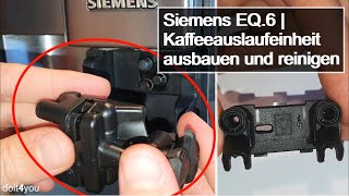 Siemens EQ6  Kaffeeauslaufeinheit ausbauen und reinigen  DIY  How To  TUTORIAL [upl. by Ajnotal]