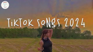 Tiktok songs 2024 🔥 Tiktok music 2024  Best tiktok songs [upl. by Dahaf]