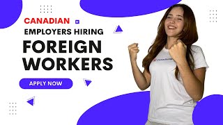 Canadian Employers Hiring Foreign Workers  Apply now on Canada Job Bank [upl. by Graniah]