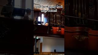 Loof de Koning heel mijn wezen  orgel amp trompet  Hervormde kerk Achterberg  orgel trompet [upl. by Og]