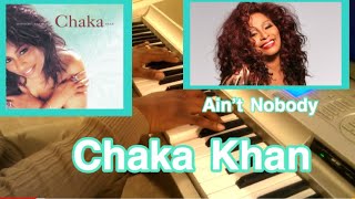 Chaka Khan  Aint Nobody Tutorial [upl. by Adiuqal188]