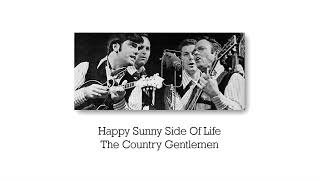 Happy Sunny Side Of Life  The Country Gentlemen 1970 [upl. by Francie335]