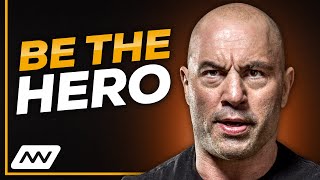 Be The Hero of Your Own Movie  Joe Rogan Motivation [upl. by Einnaej]