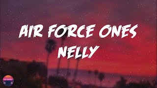 Nelly  Air Force Ones Lyrics Video [upl. by Anitsuj]