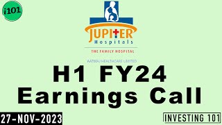 Aatmaj Healthcare Limited H1 FY 24 Earnings Call  Jupiter Hospital Concall  2024 H1 Results [upl. by Colwen]