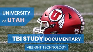 Photobiomodulation and Traumatic Brain Injury Documentary  University of Utah and Vielight [upl. by Silrac624]