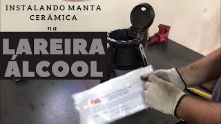 COMO INSTALAR MANTA CERÂMICA PARA FOGO DE LAREIRA A ÁLCOOL  MANTA ABSORVENTE LAREIRA ECOLÓGICA [upl. by Odrawde]