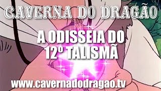 Caverna do Dragão  Episódio 24  A Odisseia do 12º Talismã HD [upl. by Allegra]