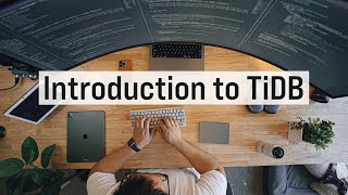 Introduction To TiDB [upl. by Lomaj]