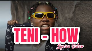 Teni  HOW   Lyrics Video [upl. by Weisman]