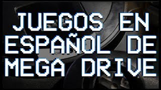 Juegos en español de MEGA DRIVE [upl. by Ynnavoeg]