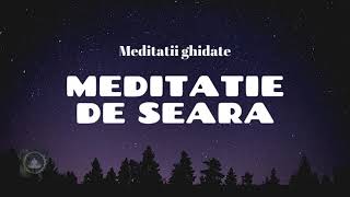 Meditatie de seara seara meditatie [upl. by Schnorr]