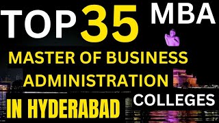 TOP 35 MBA COLLEGES IN HYDERABAD [upl. by Seligmann]